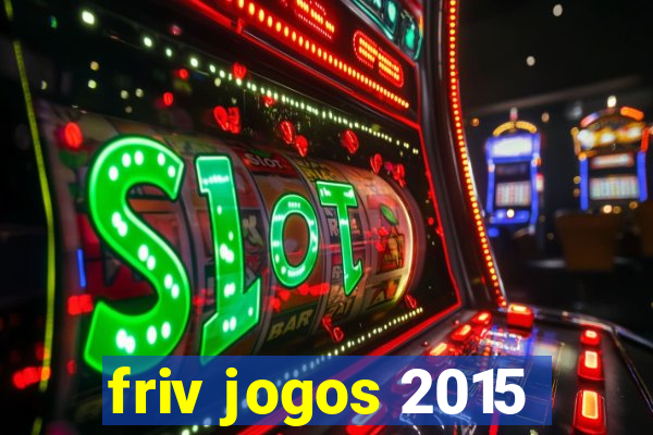 friv jogos 2015